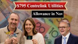 Centrelink 795 Dollar Utilities Allowance Available for Australians in November 2025 : Check If You Qualify