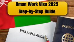 Oman Work Visa 2025 : Complete Step-by-Step Process Foreign Workers Must Know Before Applying
